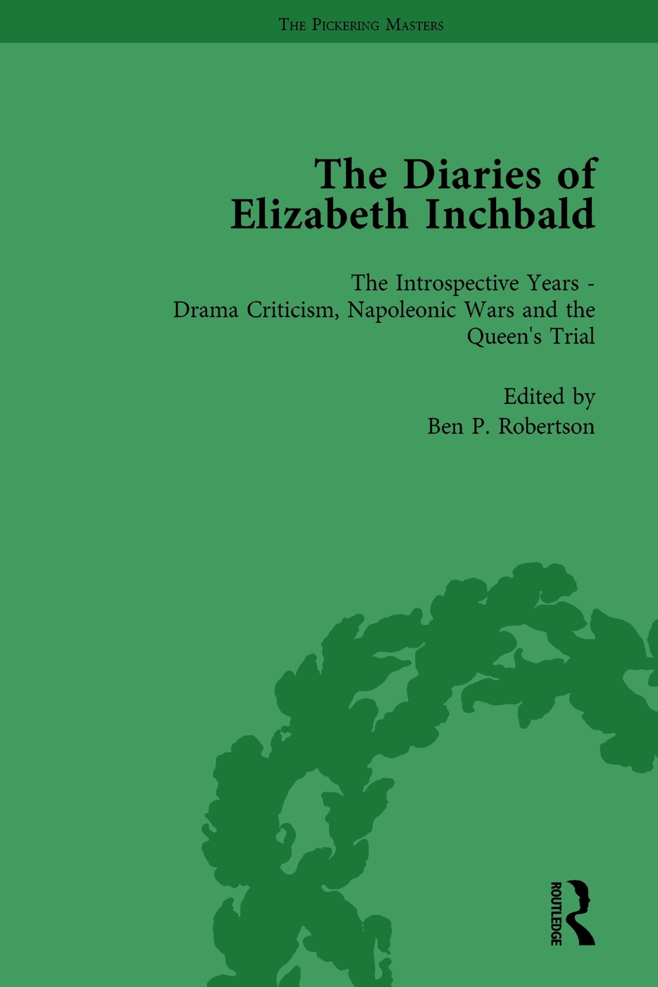 The Diaries of Elizabeth Inchbald Vol 3