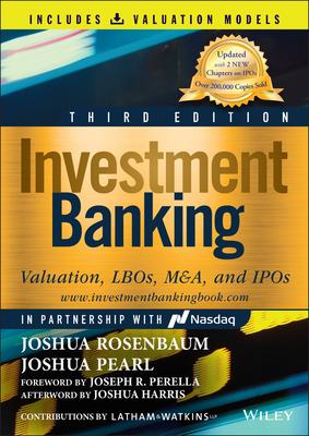 Investment Banking: Valuation, Lbos, M&a, and IPOs