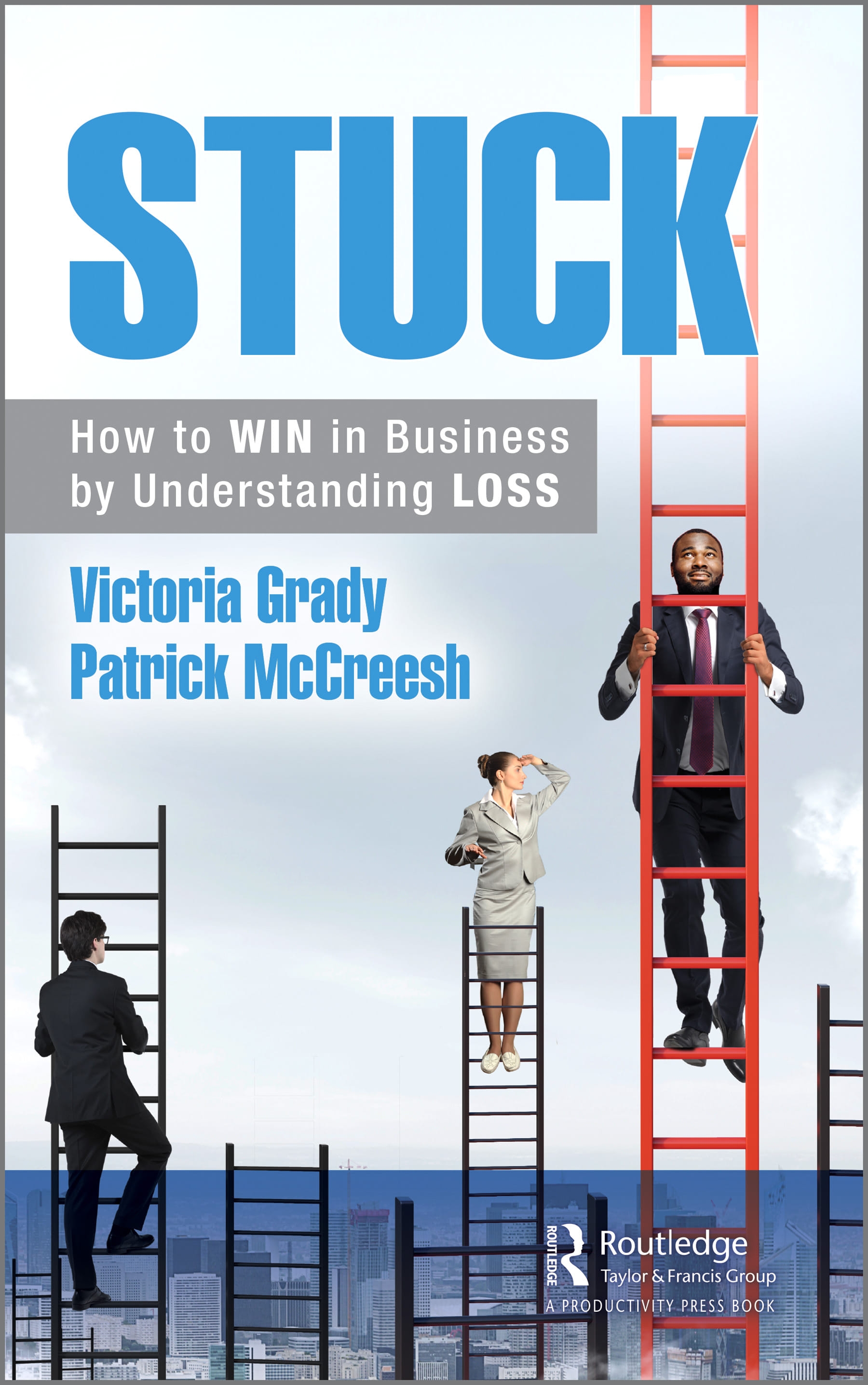 Stuck: How to Win in Business by Understanding Loss