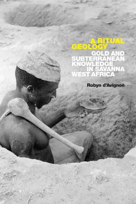 A Ritual Geology: Gold and Subterranean Knowledge in Savannah West Africa