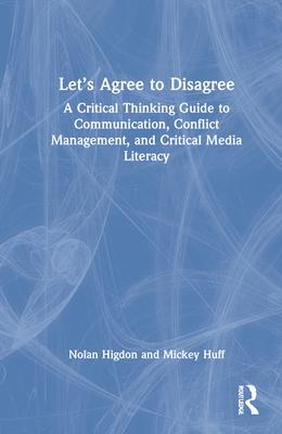 Let’’s Agree to Disagree: Critical Thinking and Civil Discourse in Contentious Times