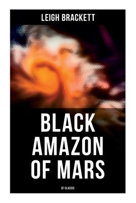 Black Amazon of Mars (SF Classic): Sci-Fi Novel