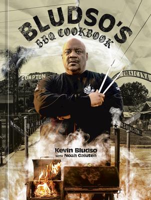 Bludso’’s BBQ Cookbook: A Family Affair in Smoke and Soul