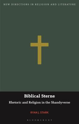 Biblical Sterne: Rhetoric and Religion in the Shandyverse