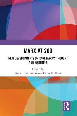 Marx at 200: New Developments on Karl Marx’’s Thought and Writings