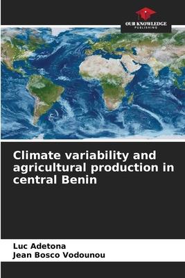 Climate variability and agricultural production in central Benin
