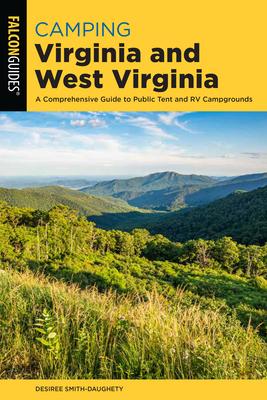 Camping Virginia and West Virginia: A Comprehensive Guide to Public Tent and RV Campgrounds