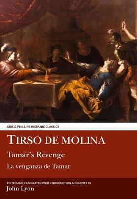 Tirso de Molina: Tamar’’s Revenge
