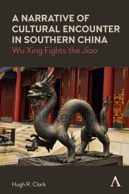 A Narrative of Cultural Encounter in Southern China: Wu Xing Fights the ’’Jiao’’