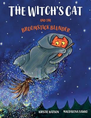 The Witch’’s Cat and The Broomstick Blunder