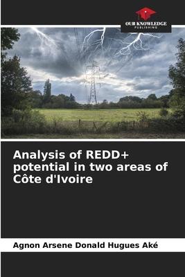 Analysis of REDD+ potential in two areas of Côte d’’Ivoire