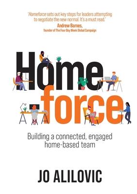 Homeforce: Building a connected, engaged home-based team