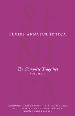 The Complete Tragedies, Volume 1: Medea, the Phoenician Women, Phaedra, the Trojan Women, Octavia