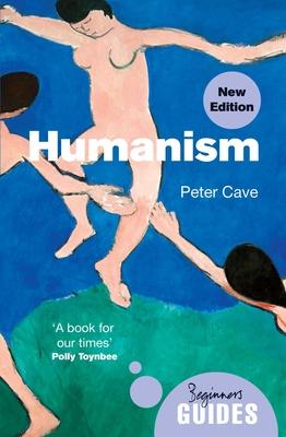 Humanism: A Beginner’’s Guide (Updated Edition)
