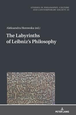 The Labyrinths of Leibniz’’s Philosophy