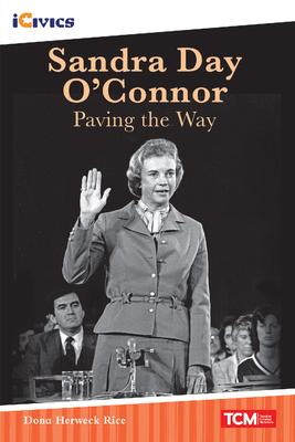 Sandra Day O’’Connor: Paving the Way
