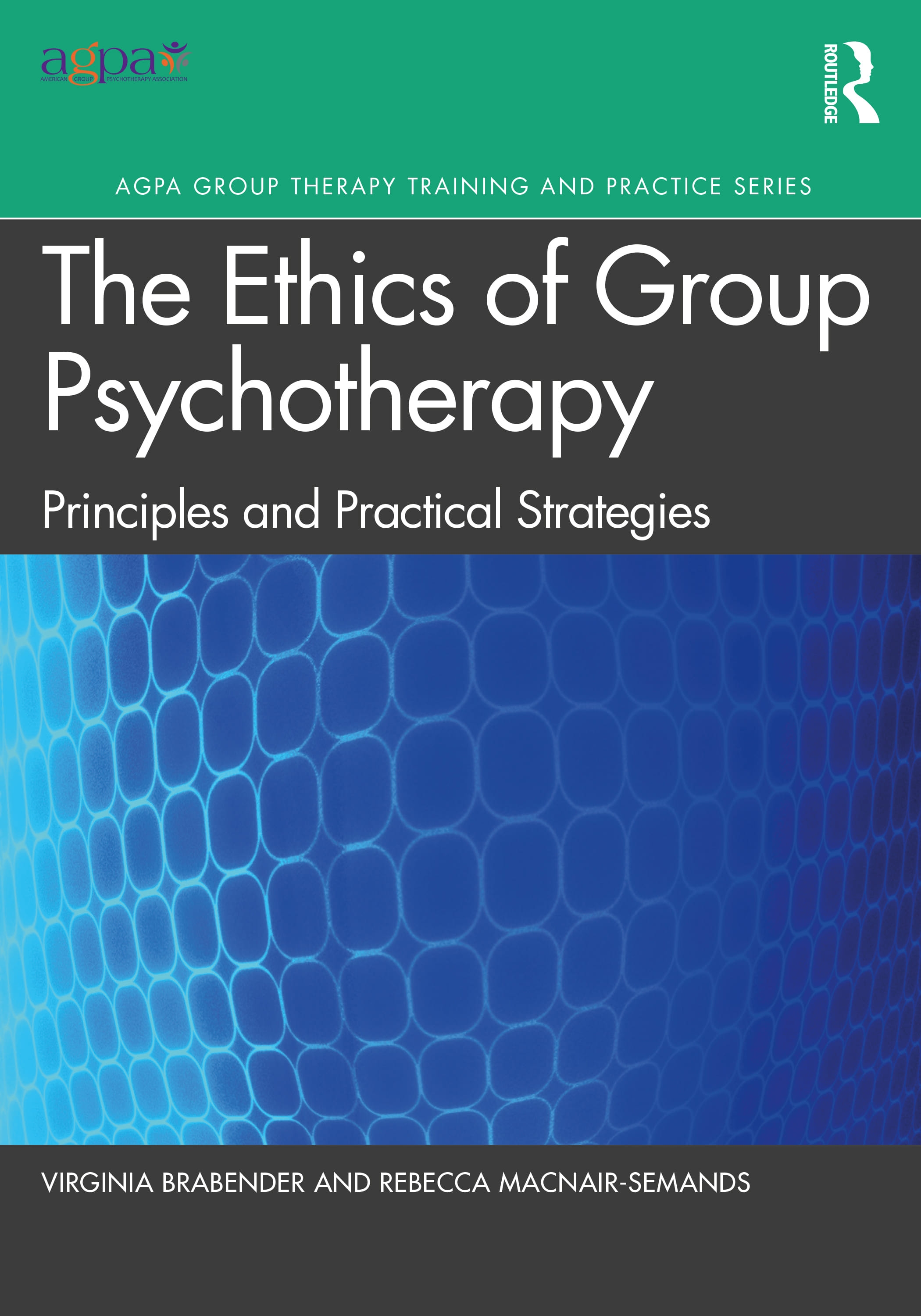 Ethics in Group Psychotherapy: Principles and Practical Strategies