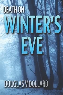 Death On Winter’’s Eve: A Michael Riley Thriller