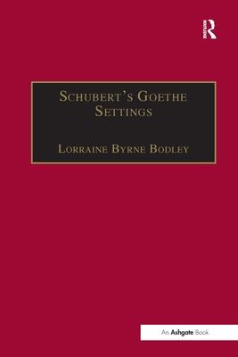 Schubert’’s Goethe Settings