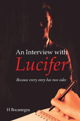 An Interview with Lucifer: Because every story has two sides