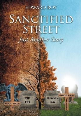 Sanctified Street: Just Another Story