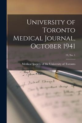 University of Toronto Medical Journal, October 1941; 19, No. 1