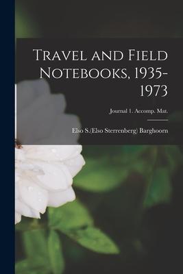 Travel and Field Notebooks, 1935-1973; Journal 1. Accomp. Mat.