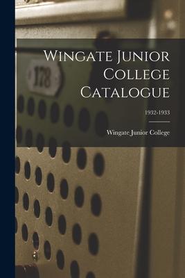 Wingate Junior College Catalogue; 1932-1933