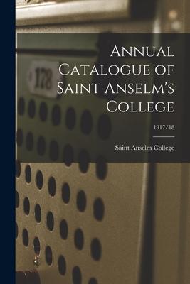 Annual Catalogue of Saint Anselm’’s College; 1917/18