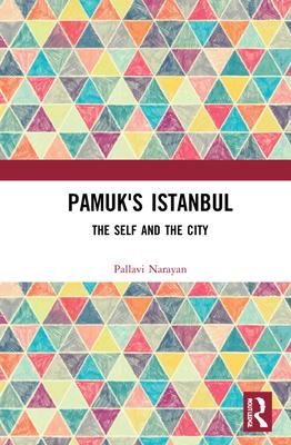 Pamuk’’s Istanbul: The Self and the City