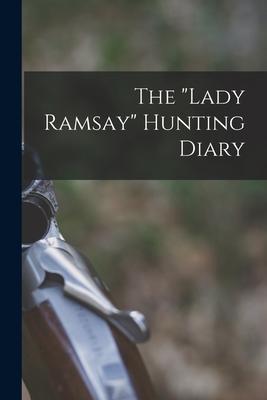 The Lady Ramsay Hunting Diary