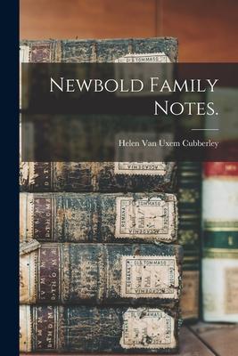Newbold Family Notes.