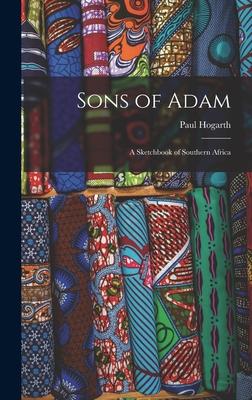 Sons of Adam; a Sketchbook of Southern Africa