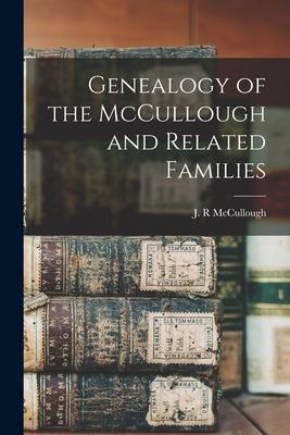 Genealogy of the McCullough and Related Families