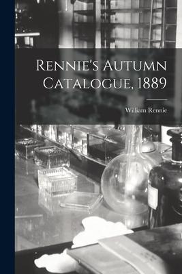 Rennie’’s Autumn Catalogue, 1889