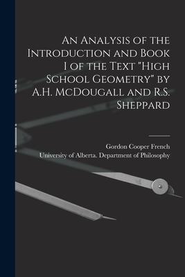 An Analysis of the Introduction and Book I of the Text High School Geometry by A.H. McDougall and R.S. Sheppard
