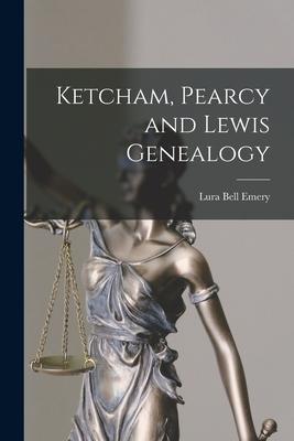 Ketcham, Pearcy and Lewis Genealogy