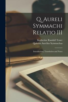 Q. Aureli Symmachi Relatio III: Introduction, Translation and Notes