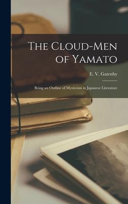 The Cloud-men of Yamato: Being an Outline of Mysticism in Japanese Literature