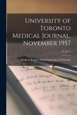 University of Toronto Medical Journal, November 1957; 35, No. 1