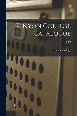 Kenyon College Catalogue; 1890-92