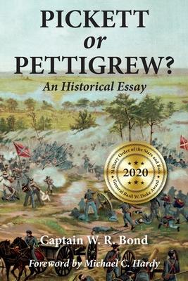 Pickett or Pettigrew?: An Historical Essay