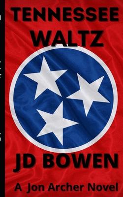 Tennessee Waltz: A Jon Archer Novel