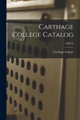 Carthage College Catalog; 1890-95