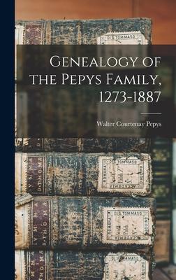 Genealogy of the Pepys Family, 1273-1887