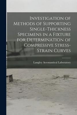 Investigation of Methods of Supporting Single-thickness Specimens in a Fixture for Determination of Compressive Stress-strain Curves