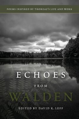 Echoes From Walden: Poems Inspired by Thoreau’’s Life and Work