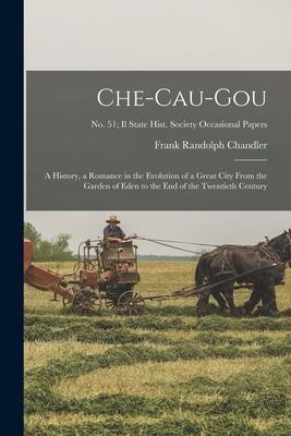 Che-cau-gou: a History, a Romance in the Evolution of a Great City From the Garden of Eden to the End of the Twentieth Century; No.