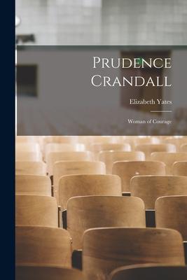 Prudence Crandall: Woman of Courage