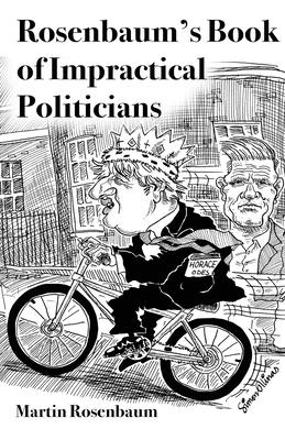 Rosenbaum’’s Book of Impractical Politicians
